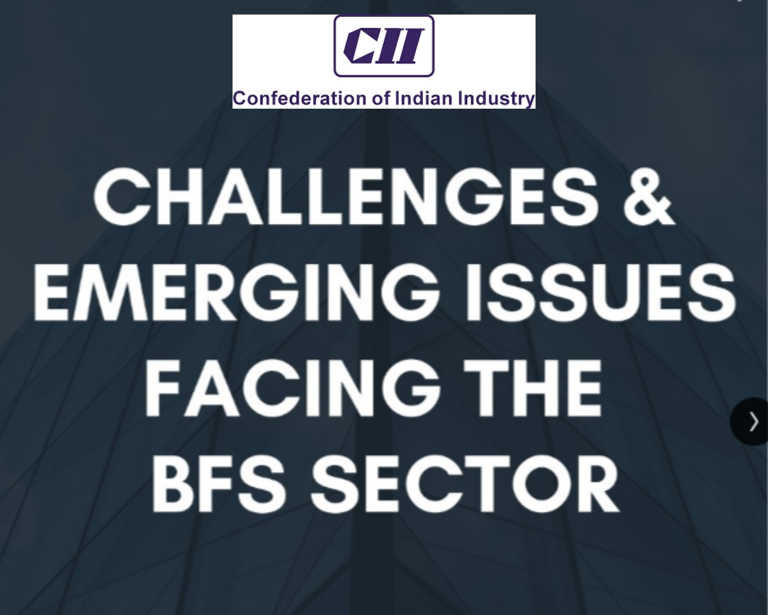 CII Report on Challenges & Emerging Issues Facing the BFS Sector